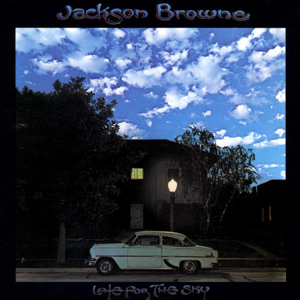 Jackson Browne: Late for the Sky (1974)